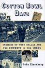 Cotton Bowl Days  Growing up with Dallas and the Cowboys in the 1960s