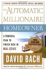 The Automatic Millionaire Homeowner  A Powerful Plan to Finish Rich in Real Estate