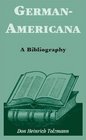 GermanAmericana A Bibliography