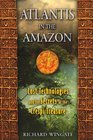 Atlantis in the Amazon Lost Technologies and the Secrets of the Crespi Treasure