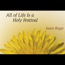 All of Life Is a Holy Festival