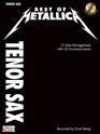 Best of Metallica for Tenor Sax 12 Solo Arrangements with CD Accompaniment