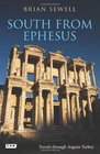 South from Ephesus Travels through Aegean Turkey