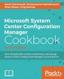 Microsoft System Center Configuration Manager Cookbook  Second Edition