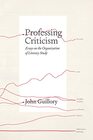 Professing Criticism Essays on the Organization of Literary Study