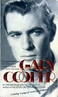 Gary Cooper An Intimate Biography