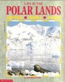 Life in the Polar Lands