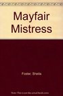 Mayfair Mistress