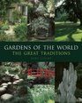 Gardens of the World The Great Traditions