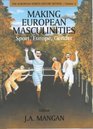 Making European Masculinities Sport Europe Gender