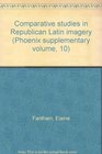 Comparative studies in Republican Latin imagery