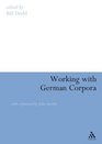 Working with German Corpora with a foreword by John Sinclair
