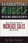 Marketing Muscle for the Small Business or StartUp