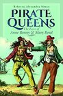 Pirate Queens The Lives of Anne Bonny  Mary Read