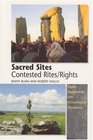 Sacred Sites Contested Rites/Rights