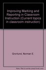 Improving Marking and Reporting in Classroom Instruction