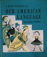 Book to Begin on Our American Language