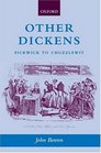 Other Dickens Pickwick to Chuzzlewit