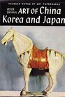 Art of China Korea and Japan