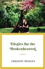 Elegies for the Brokenhearted A Novel