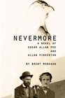 Nevermore A Novel of Edgar Allan Poe and Allan Pinkerton