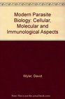 Modern Parasite Biology Cellular Immunological and Molecular Aspects