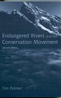 Endangered Rivers and the Conservation Movement The Case for River Conservation