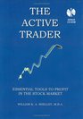 The Active Trader: Essential Tools to Profit in the Stock Market