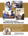 The Health Advocate's Marketing Handbook