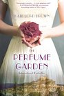 The Perfume Garden A Novel