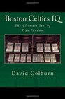 Boston Celtics IQ The Ultimate Test of True Fandom