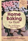 Home Baking for Profit: Over 100 Best-Selling Bakery Recipes