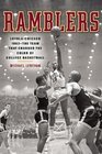 Ramblers: Loyola-Chicago 1963 - The Team that Changed the Color of College Basketball