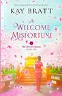 A Welcome Misfortune Book One in the Sworn Sisters Chinese Historical Fiction duology