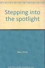 Stepping into the spotlight
