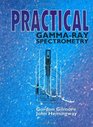 Practical GammaRay Spectrometry