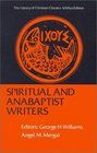 Spiritual and Anabaptist Writers (Library of Christian Classics (Paperback Westminster))