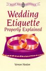 Wedding Etiquette Properly Explained