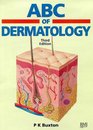 ABC of Dermatology