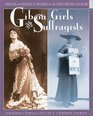 Gibson Girls and Suffragists Perceptions of Women from 1900 to 1918