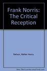 Frank Norris The Critical Reception