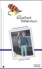 The Barefoot Fisherman A Fishing Book for Kids