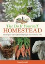 The Do It Yourself Homestead Build your selfsufficient lifestyle one level at a time