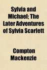 Sylvia and Michael The Later Adventures of Sylvia Scarlett