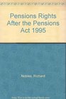 Pensions Rights After the Pensions Act 1995