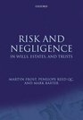 Risk and Negligence in Wills Estates and Trusts