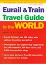 Eurail and Train Travel Guide to the World