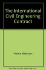 The international civil engineering contract A commentary on the FIDIC international standard form of civil engineering and building contract