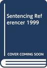 Sentencing Referencer 1999