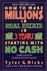 How to Make Million in Real Estate in Three Years Starting with No Cash Third Edition